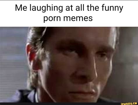 Breaking this rule may result in a permanent ban. . Funny porn memes